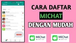  Cara Daftar MiChat Terbaru  Cara Menggunakan MiChat  Aplikasi MiChat