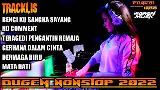 dj remix terbaru benci ku sangka sayang 2022