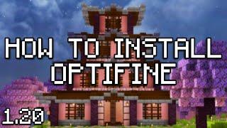 How to Install Optifine for Minecraft 1.20