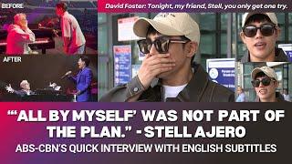 ENG SUB Stell Reveals How David Foster Suddenly Asked Him to Perform All By Myself