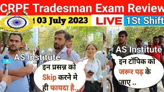 CRPF Tradesman Exam Analysis 2023 LIVE  03 July 2023  Shift 1   Tradesman Exam Review  LIVE