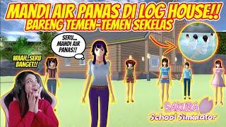 MANDI AIR PANAS DI LOG HOUSE BARENG TEMAN SEKELAS SAKURA SCHOOL SIMULATOR INDONESIA - PART 47