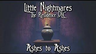 Little Nightmares The Residence DLC - Ashes to Ashes Secret AchievementTrophy Guide