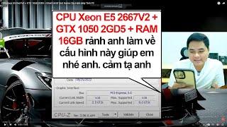 CPU Xeon E5 2667V2 + GTX 1050 2GD5 + RAM 16GB Test Game Cấu Hình Máy Tính PC