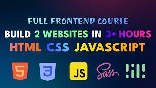 Frontend Developer Course with Projects Build 2 Websites  HTML CSS JAVASCRIPT SASS ANIMATIONS