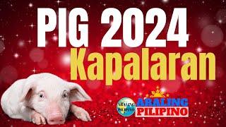 Pig 2024 Horoscope  Gabay ng Kapalaran para sa mga Pig Araling Pilipino Tagalog Horoscope