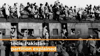 India and Pakistan What was partition?  Al Jazeera Newsfeed