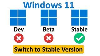 How to Switch From Insider to Stable Builds of Windows 11