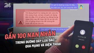 Gần 100 nạn nhân trong đường dây lừa đảo qua mạng và điện thoại VTV24