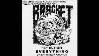 Bracket - E Is For Everything On Fat Wreck Chords Full compilation 1996