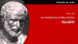 Heraklit - Das Weltbild des antiken Denkers