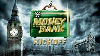 Money in the Bank Kickoff July 1 2023