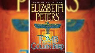 Tomb of the Golden Bird  Part 1 by Elizabeth Peters Amelia Peabody #18  Audiobooks Full Length