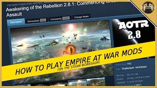 How To Play Star Wars Empire At War Mods from the Steam Workshop