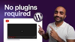 How to Embed YouTube Videos on WordPress Without a Plugin