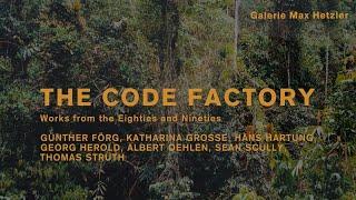 THE CODE FACTORY at Galerie Max Hetzler Berlin 2024