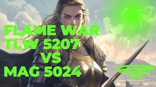 Flame War  TLW 5207 VS Mag 5024  King Of Avalon