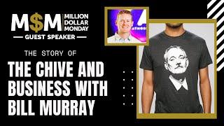 How The Chive Founders Built an Empire & Started a Business with Bill Murray