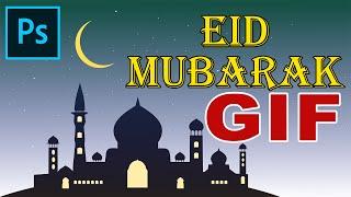 Create EID MUBARAK GIF Animation Gift Card in Photoshop