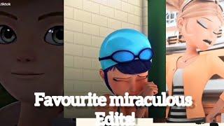 My Favourite Miraculous Edits