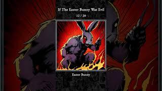 What If the Easter Bunny Was a Villain?