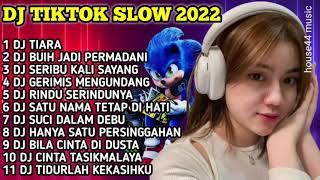 DJ TIKTOK SLOW 2022  DJ TIARA  DJ BUIH JADI PERMADANI REMIX SLOW FULL BASS