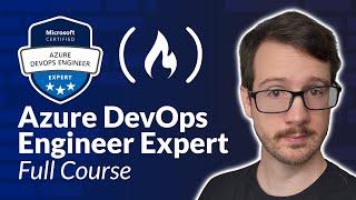 Azure DevOps Engineer Expert Certification AZ-400 – Full Course to PASS the Exam