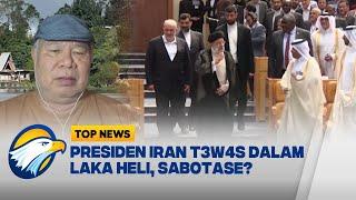 FULL Dialog Presiden Iran T3w4s Dalam Laka Heli Sabotase?