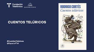 Cuentos telúricos encuentro con Rodrigo Cortés