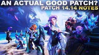 AN ACTUAL GOOD PATCH OF LoL? PATCH 14.14 BREAKDOWN  League of Legends