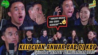 #27 KUMPULAN KELUCUAN Si ANWAR DI KBP eps. TEMPAT PEMBUANGAN IBLIS  FRISLLY & NOVIA @mopchannel