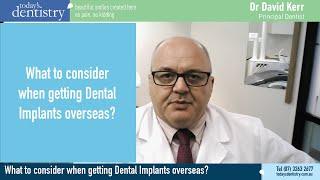 What to consider when getting Dental Implants overseas?