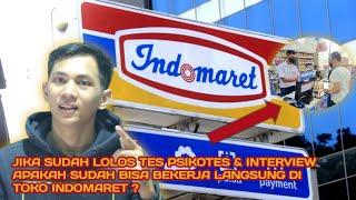 Dikira sudah lolos  eh ternyata masih ada tes lagi di Indomaret 2022  Tahapan Training Indomaret