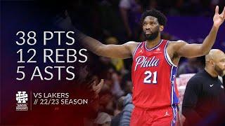 Joel Embiid 38 pts 12 rebs 5 asts vs Lakers 2223 season