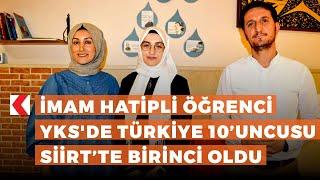 İmam hatipli öğrenci YKSde Türkiye 10’uncusu Siirt’te birinci oldu