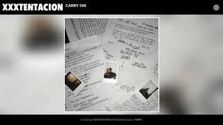 XXXTENTACION - Carry On Audio