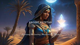 Fantasy Ancient Egyptian Meditation Relaxing Music  Duduk Triangle Epic Vocal & Desert Winds