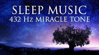 The Best  SLEEP Music  432hz - Healing Frequency  Deeply Relaxing  Raise Positive Vibrations