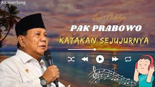 Katakan Sejujurnya Lagu Nostalgia Cover Pak Prabowo  AI COVER SONG 