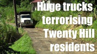 Trucks terrorising Twenty Hill residents