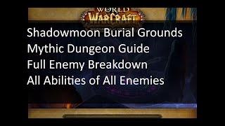 Shadowmoon Burial Grounds Mythic Thundering Dungeon Guide  Full Enemy Breakdown  Dragonflight