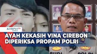 Polda Jabar Benarkan Iptu Rudiana Ayah Eky Diperiksa Propam Mabes Polri Terkait Kasus Vina