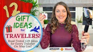 TRAVEL GIFTS  --  LIST OF 12 GIFT IDEAS FOR TRAVELERS