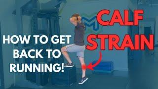 How to Get Back to Running After a Calf Strain