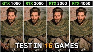 GTX 1060 vs RTX 2060 vs RTX 3060 vs RTX 4060  Test In 16 Games at 1080p  2023