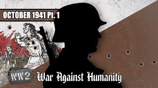 The Wehrmacht is Not Clean - War Against Humanity 020 - October 1941 Pt. 1