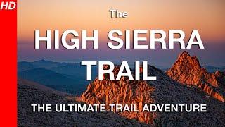 The HIGH SIERRA TRAIL  HD - The Ultimate Trail Adventure