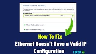 How To Fix Ethernet Doesnt Have a Valid IP Configuration In Windows 101187  2023