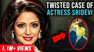 The Most Twisted Case Of Bollywood Celebrity  Sridevi Case