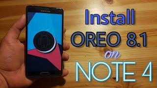 How to Install Android OREO 8.1 on the Galaxy Note 4